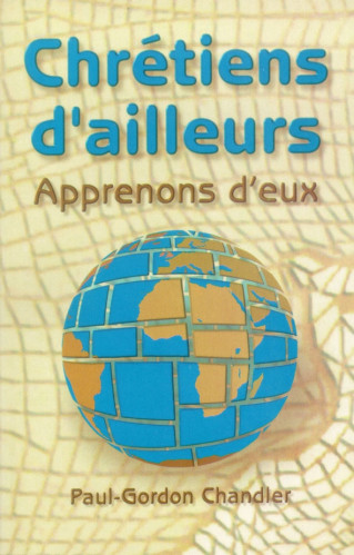 Chrétiens d'ailleurs - Apprenons d'eux