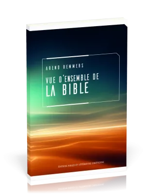 Vue d'ensemble de la Bible