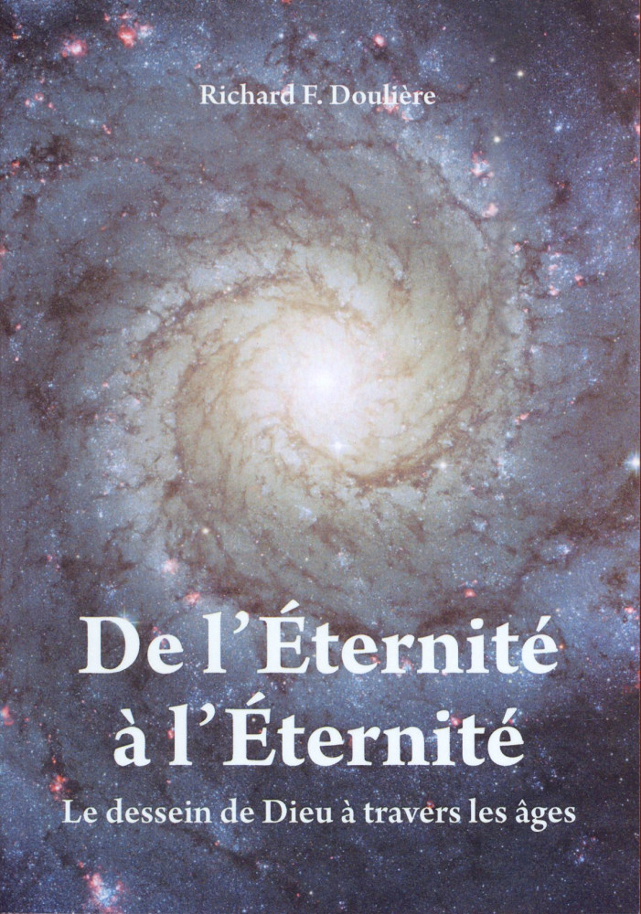 De l'éternité à l'éternité - Le dessein de Dieu à travers les âges