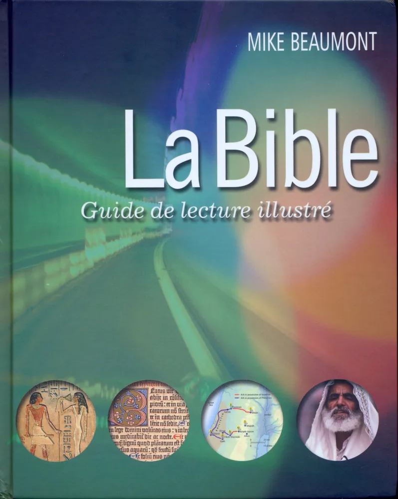 Bible (La) - Guide de lecture illustré