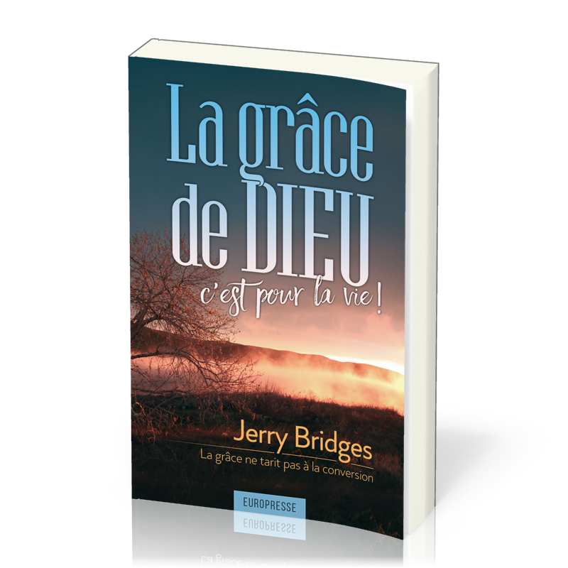 Grâce de Dieu, c'est pour la vie (La) - La grâce ne tarit pas à la conversion