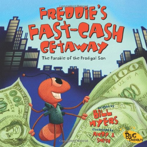 FREDDIE'S FAST-CASH GETAWAY - THE PARABLE OF THE PRODIGAL SON