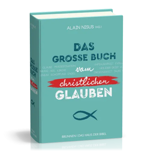 Das grosse Buch vom christlichen Glauben