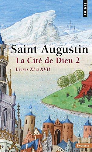 Cité de Dieu 2 (La) - livres XI à XVII