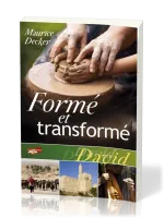 Formé et transformé - David