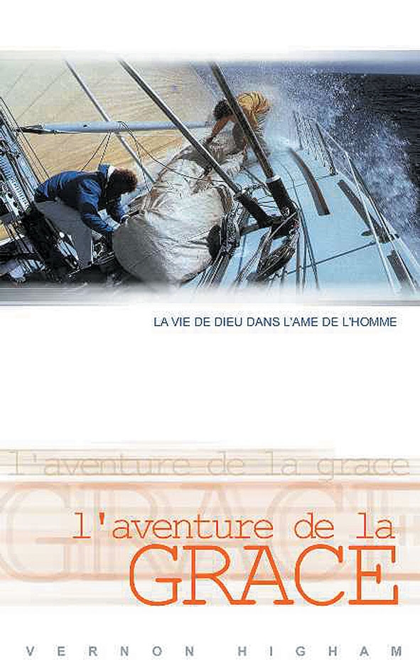 Aventure de la grâce (L') - La vie de Dieu dans l'âme de l'homme