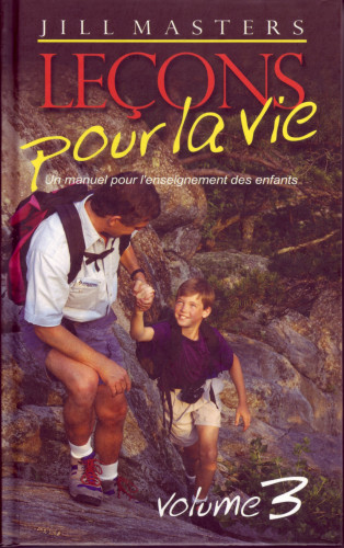 Leçons pour la vie, volume 3 - Un manuel pour l'enseignement des enfants