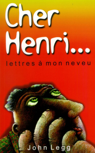 Cher Henri... - lettres à mon neveu