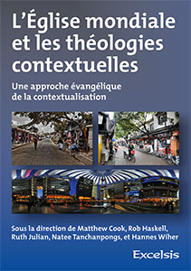 Église mondiale et les théologies contextuelles (L') - Une approche évangélique de la...