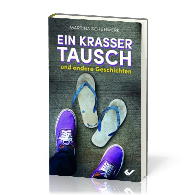 Ein krasser Tausch - und andere Geschichten