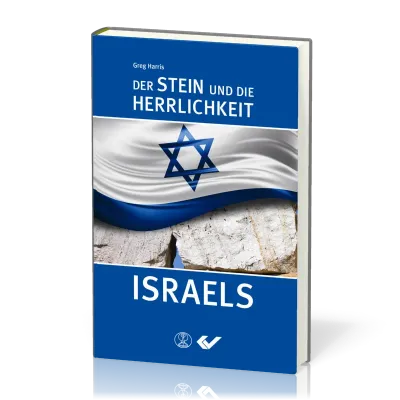 Der Stein und die Herrlichkeit Israels