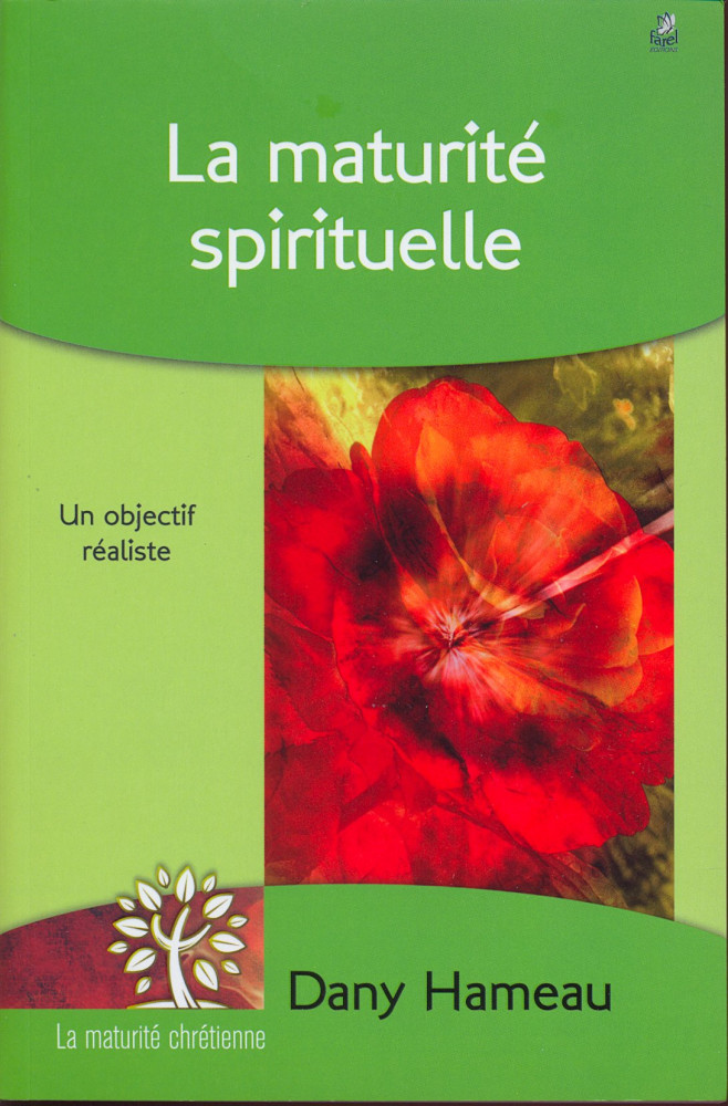 Maturité spirituelle (La) - Un objectif réaliste