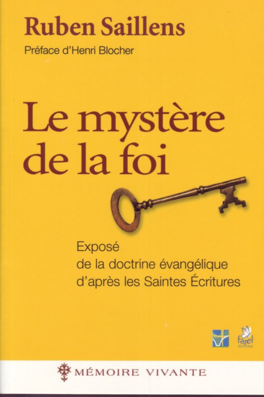 Mystère de la foi (Le) - Exposé de la doctrine évangélique d’après les Saintes Écritures