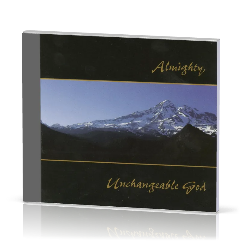 Almighty, Unchangeable God [CD]