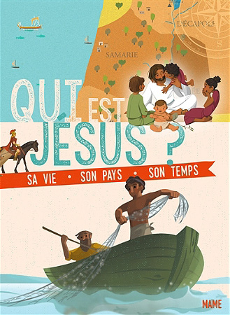 Qui est Jésus? - Sa vie - Son pays - Son temps