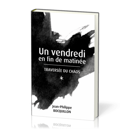 Un vendredi en fin de matinée - Traversée du chaos