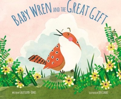Baby Wren And The Great Gift
