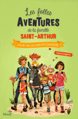 J'ai un caillou dans ma chaussure - Les folles aventures de la famille Saint-Arthur, tome 5