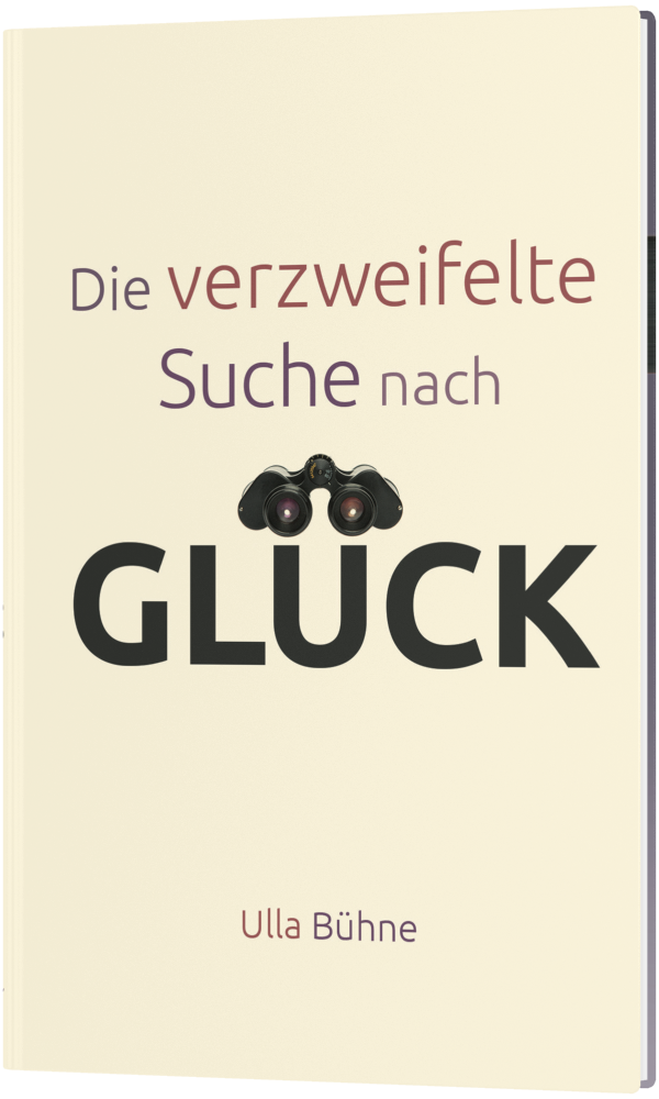 Die verzweifelte Suche nach Glück