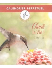 Calendrier perpétuel, "Chante la vie" - Psaumes