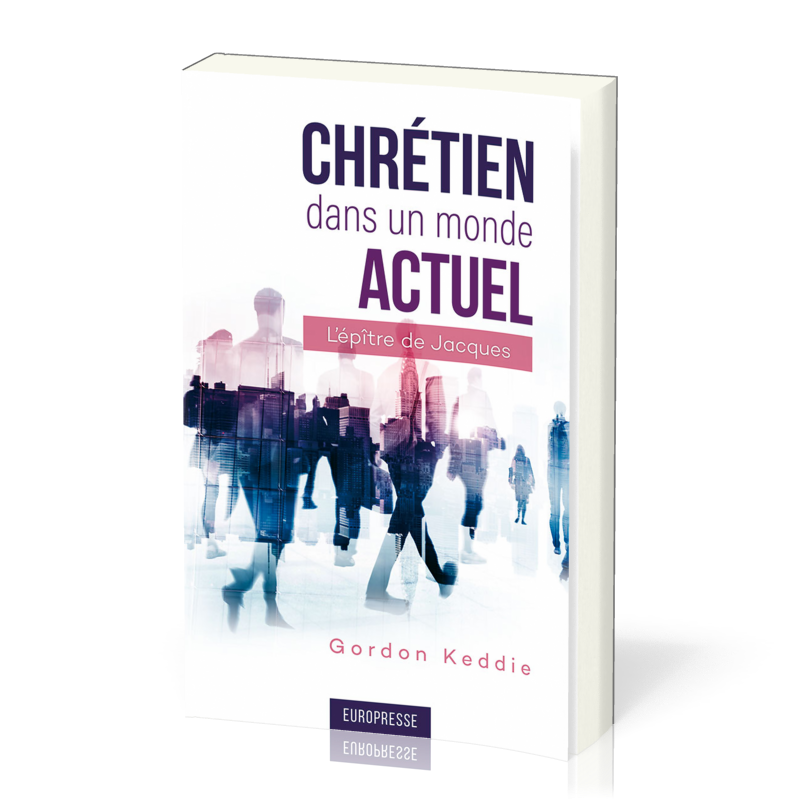 Chrétien dans un monde actuel - L'épître de Jacques