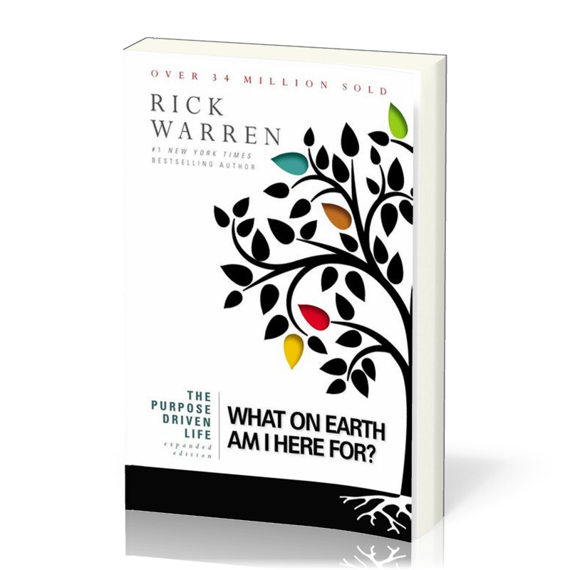 Purpose Driven Life (The), What On Earth Am I Here For? - Expanded Edition
