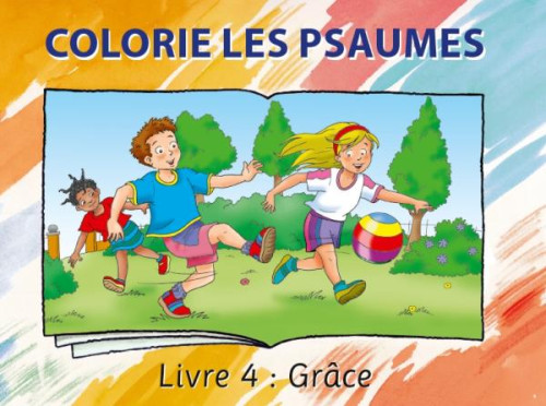 Colorie les Psaumes - Livre 4 : grâce