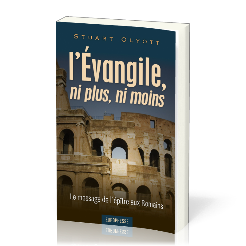 Évangile, ni plus, ni moins (L') - Le message de l'épître aux Romains