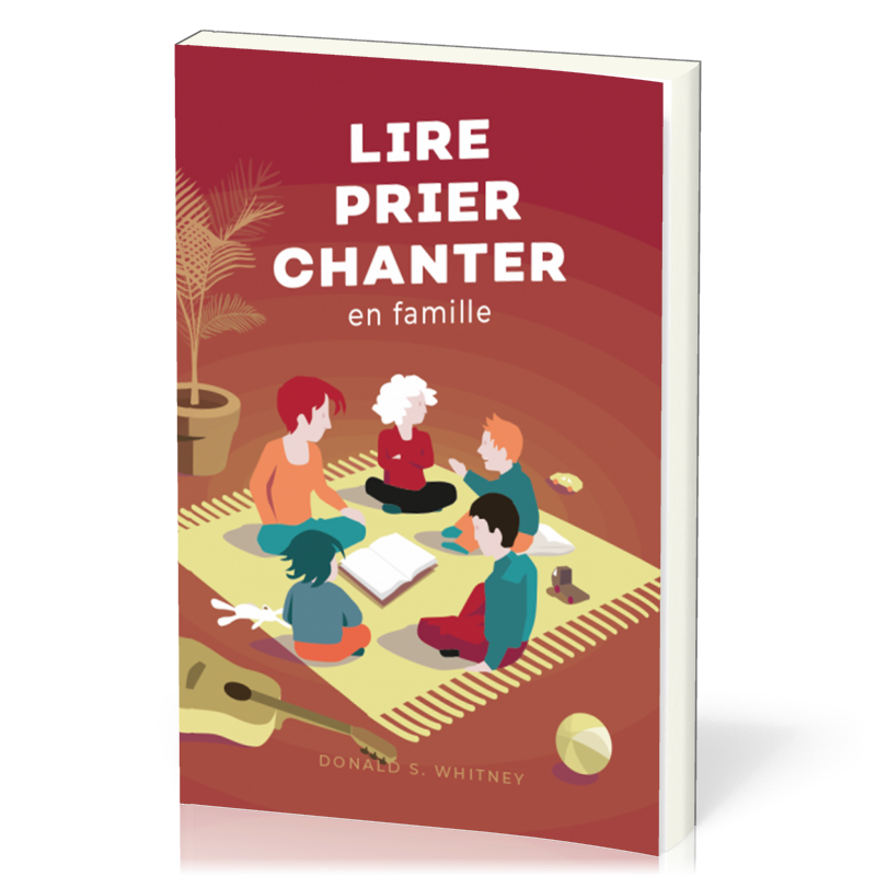 Lire, prier, chanter en famille