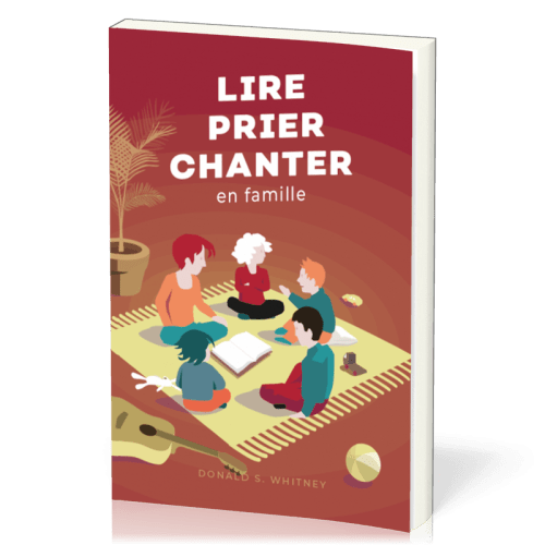 Lire, prier, chanter en famille