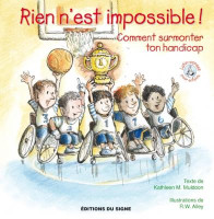 Rien n'est impossible! - Comment surmonter ton handicap, Collection: lutin-conseil pour enfants