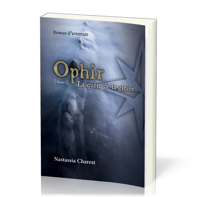 Ophir - La quête de la gloire - Tome 2