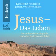 Jesus - Das Leben - Die authentische Biografie nach den Berichten der Bibel - Hörbuch - MP3