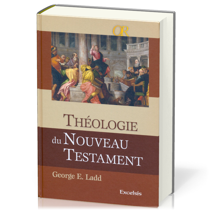 Théologie du Nouveau Testament - [collection OR]