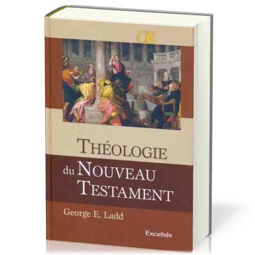 Théologie du Nouveau Testament - [collection OR]
