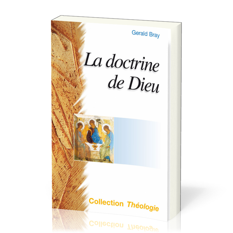 Doctrine de Dieu (La) - 2e édition [coll. Théologie]