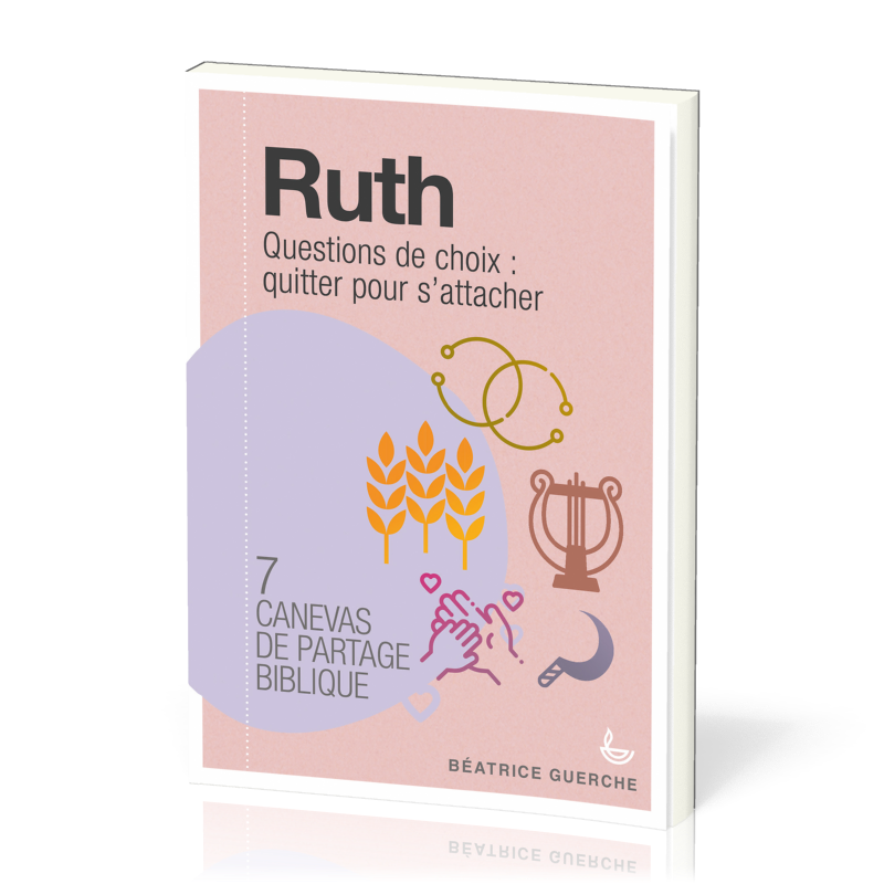 Ruth - Questions de choix: quitter pour s'attacher