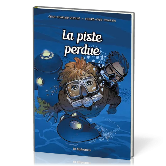 Piste perdue (La) - Les Explorateurs, tome 3 [BD]