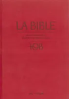 Bible d'étude TOB 2010, notes intégrales, grand format, grenat - couverture rigide, livres...