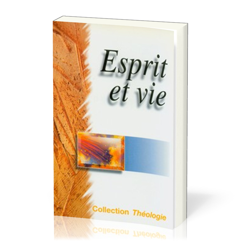 Esprit et vie - [coll. Théologie]