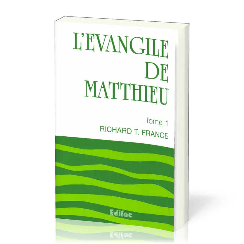 L’Évangile de Matthieu, tome 1 - [CEB NT 01] Commentaire Évangélique de la Bible