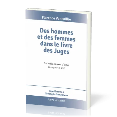 Des hommes et des femmes dans le livre des Juges - Qui est le sauveur d’Israël en Juges 4.1-24 ?