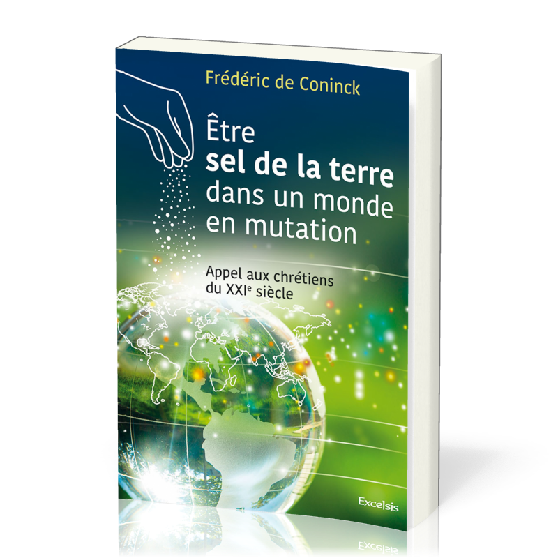 Être sel de la terre dans un monde en mutation - Appel aux chrétiens du XXIe siècle