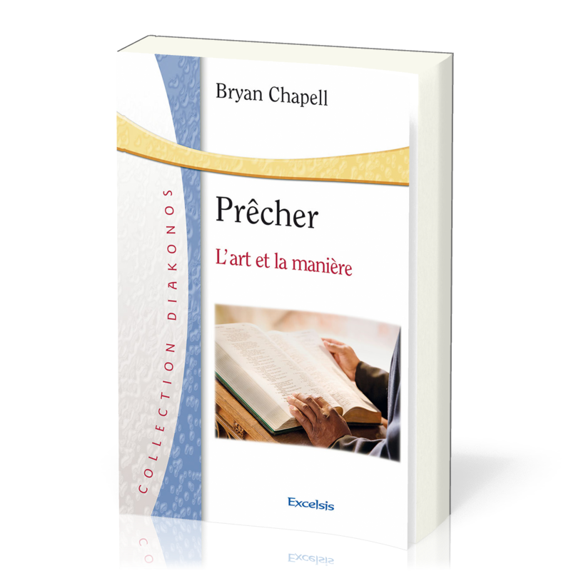 Prêcher - L’Art et la Manière [nouvelle édition]