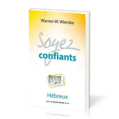 Soyez confiants - Hébreux