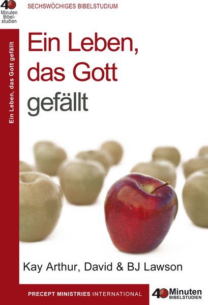 Ein Leben das Gott gefällt - 40 Minuten Bibelstudium