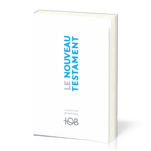 Nouveau Testament TOB 2010, compact, blanc - Traduction Œcuménique de la Bible, broché