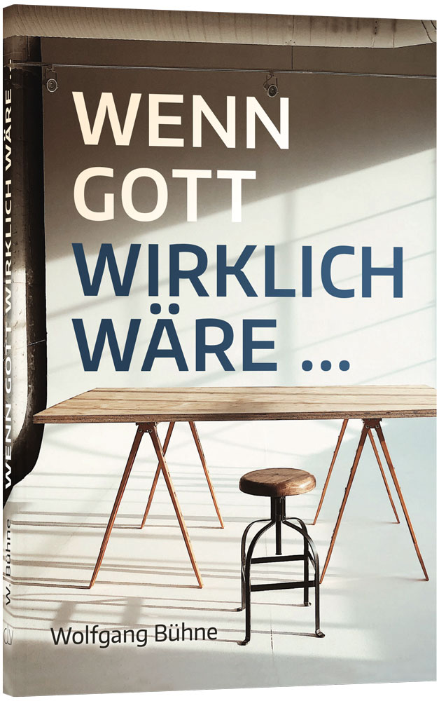 Wenn Gott wirklich wäre…