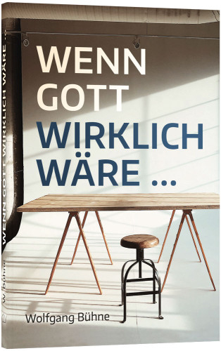 Wenn Gott wirklich wäre…