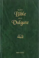 Bible selon la Vulgate (La) - traduction en français de la Bible Latine de Jérôme [réédition 2019]